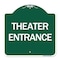 Signmission Designer Series Sign-Theater Entrance, Green & White Aluminum Sign, 18" H, GW-1818-24431 A-DES-GW-1818-24431 - alternate 1